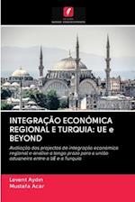 INTEGRAÇÃO ECONÓMICA REGIONAL E TURQUIA: UE e BEYOND