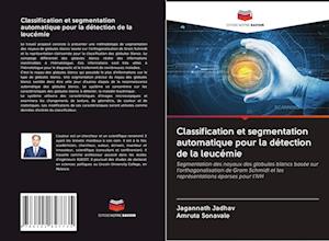 Classification et segmentation automatique pour la détection de la leucémie