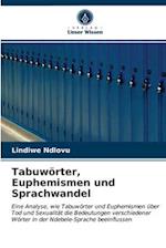 Tabuwörter, Euphemismen und Sprachwandel