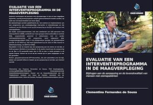 EVALUATIE VAN EEN INTERVENTIEPROGRAMMA IN DE MAAGVERPLEGING