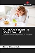 MATERNAL BELIEFS IN FOOD PRACTICE