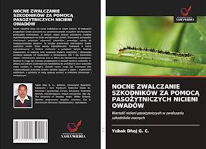 Nocne Zwalczanie Szkodników Za Pomoc&#260; Paso&#379;ytniczych Nicieni Owadów