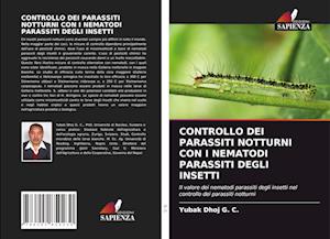 Controllo Dei Parassiti Notturni Con I Nematodi Parassiti Degli Insetti