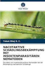 Nachtaktive Schädlingsbekämpfung Mit Insektenparasitären Nematoden