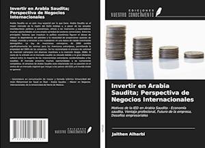 Invertir en Arabia Saudita; Perspectiva de Negocios Internacionales