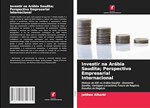 Investir na Arábia Saudita; Perspectiva Empresarial Internacional