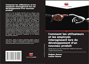 Comment les utilisateurs et les employés interagissent lors du développement d'un nouveau produit