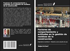 Factores de comportamiento y actitudes en la gestión de residuos de la construcción