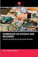 Workshop de Estúdio Das Mulheres