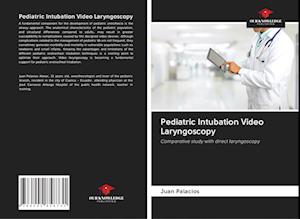 Pediatric Intubation Video Laryngoscopy