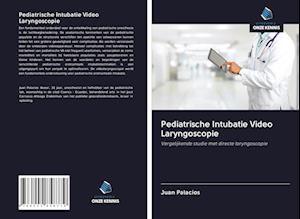 Pediatrische Intubatie Video Laryngoscopie