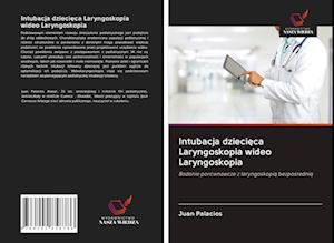 Intubacja dziecieca Laryngoskopia wideo Laryngoskopia