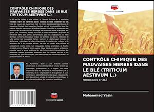 CONTRÔLE CHIMIQUE DES MAUVAISES HERBES DANS LE BLÉ (TRITICUM AESTIVUM L.)