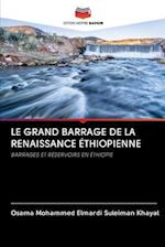 LE GRAND BARRAGE DE LA RENAISSANCE ÉTHIOPIENNE