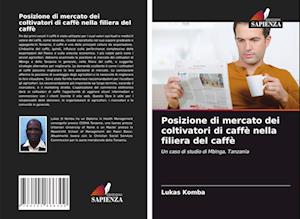 Posizione di mercato dei coltivatori di caffè nella filiera del caffè