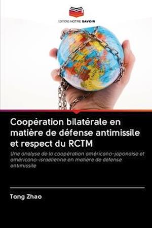 Coopération bilatérale en matière de défense antimissile et respect du RCTM