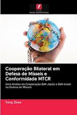 Cooperação Bilateral em Defesa de Mísseis e Conformidade MTCR