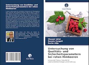 Untersuchung von Qualitäts- und Sicherheitsparametern bei rohen Himbeeren