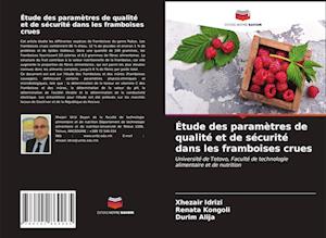 Étude des paramètres de qualité et de sécurité dans les framboises crues