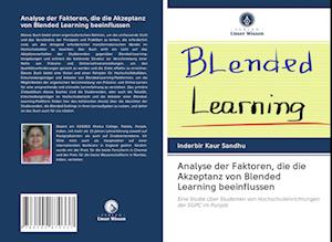 Analyse der Faktoren, die die Akzeptanz von Blended Learning beeinflussen