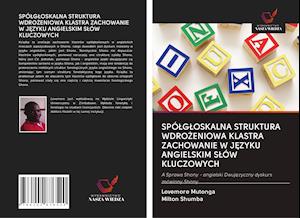 SPÓLGLOSKALNA STRUKTURA WDROZENIOWA KLASTRA ZACHOWANIE W JEZYKU ANGIELSKIM SLÓW KLUCZOWYCH