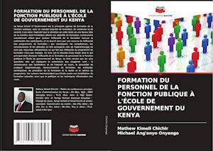 FORMATION DU PERSONNEL DE LA FONCTION PUBLIQUE À L'ÉCOLE DE GOUVERNEMENT DU KENYA