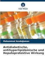 Antidiabetische, antihyperlipidämische und Hepatoprotektive Wirkung