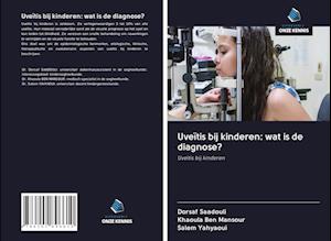 Uveïtis bij kinderen: wat is de diagnose?