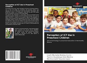 Perception of ICT Use in Preschool Children