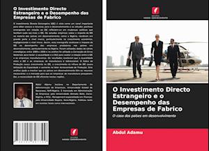 O Investimento Directo Estrangeiro e o Desempenho das Empresas de Fabrico