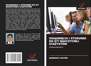 OSI¿GNI¿CIA I STOSUNEK DO ICT NAUCZYCIELI STA¿YSTÓW