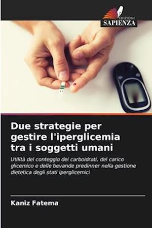 Due strategie per gestire l'iperglicemia tra i soggetti umani