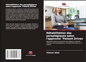 Réhabilitation des paraplégiques selon l'approche "Patient Driven