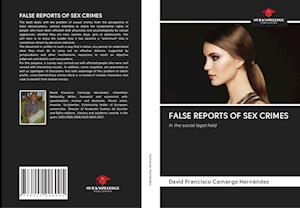 FALSE REPORTS OF SEX CRIMES