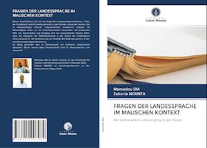 FRAGEN DER LANDESSPRACHE IM MALISCHEN KONTEXT