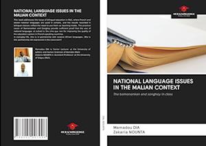 NATIONAL LANGUAGE ISSUES IN THE MALIAN CONTEXT