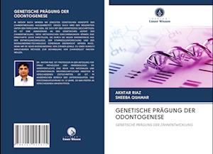 GENETISCHE PRÄGUNG DER ODONTOGENESE