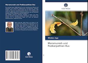 Maramuresh und Podkarpathian Rus