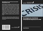 Estrategias de crecimiento empresarial después de la crisis