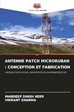 ANTENNE PATCH MICRORUBAN : CONCEPTION ET FABRICATION