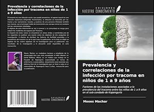 Prevalencia y correlaciones de la infección por tracoma en niños de 1 a 9 años