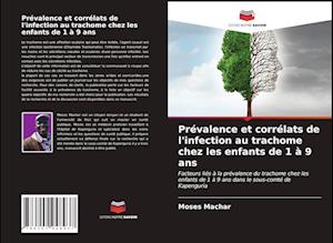 Prévalence et corrélats de l'infection au trachome chez les enfants de 1 à 9 ans