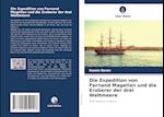 Die Expedition von Fernand Magellan und die Eroberer der drei Weltmeere