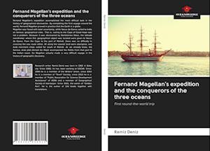 Fernand Magellan's expedition and the conquerors of the three oceans