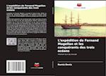 L'expédition de Fernand Magellan et les conquérants des trois océans