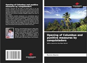 Opening of Columbus and punitive measures by conquistadors