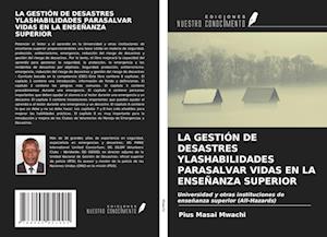 LA GESTIÓN DE DESASTRES YLASHABILIDADES PARASALVAR VIDAS EN LA ENSEÑANZA SUPERIOR