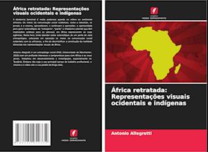 África retratada: Representações visuais ocidentais e indígenas