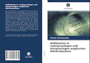 Kollokation in zweisprachigen und einsprachigen englischen Wörterbüchern