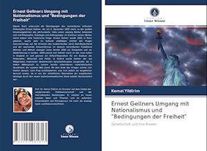 Ernest Gellners Umgang mit Nationalismus und "Bedingungen der Freiheit"